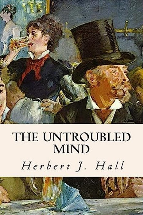 The Untroubled Mind-..