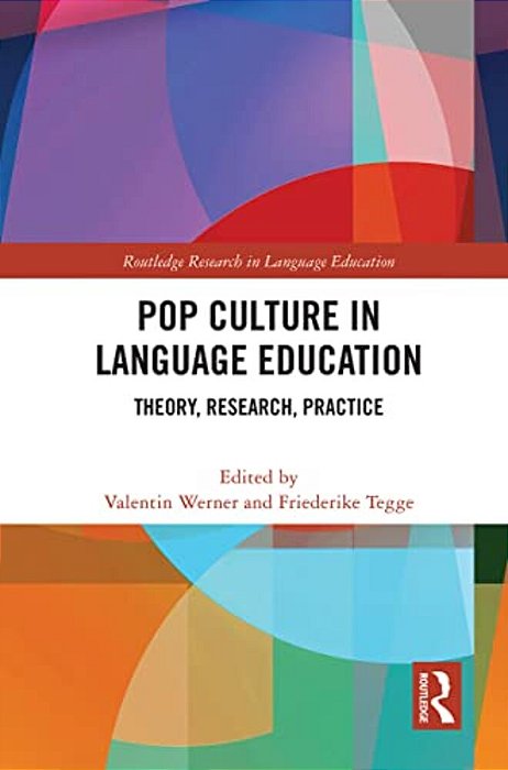 Pop Culture In Language Education: Theory, Research, Practice-..