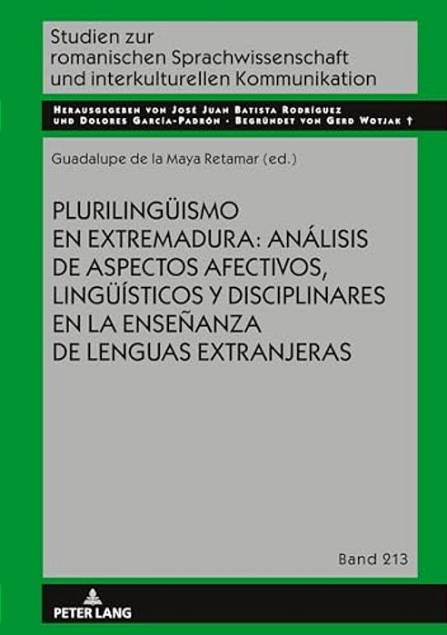 Plurilingueismo En Extremadura: Análisis De Aspectos Afectivos, Lingueísticos Y Disciplinares En La Enseñanza De Lenguas Extranjeras-..
