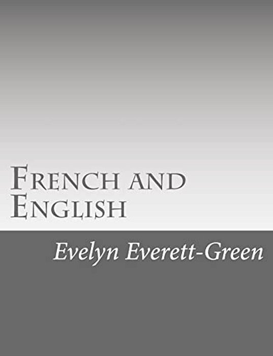 French And English: A Story Of The Struggle In America-..