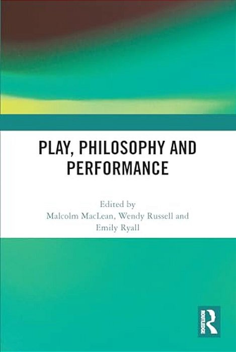 Play, Philosophy And Performance-..