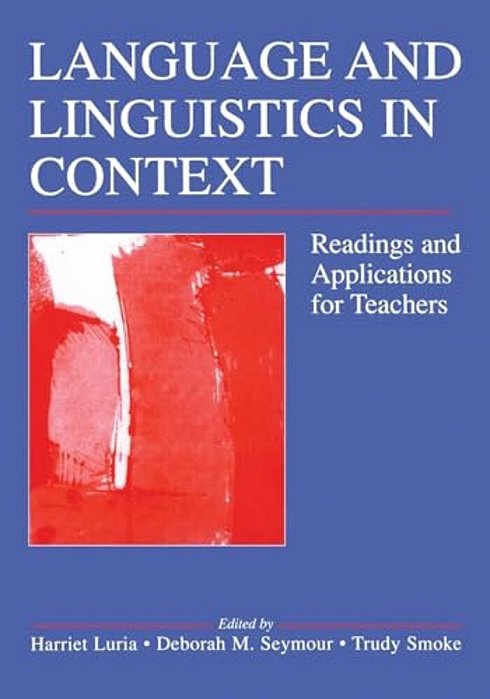 Language And Linguistics In Context: Readings And Applications For Teachers-..