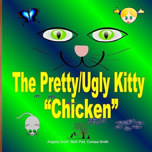 The Pretty/Ugly Kitty: "Chicken"-..