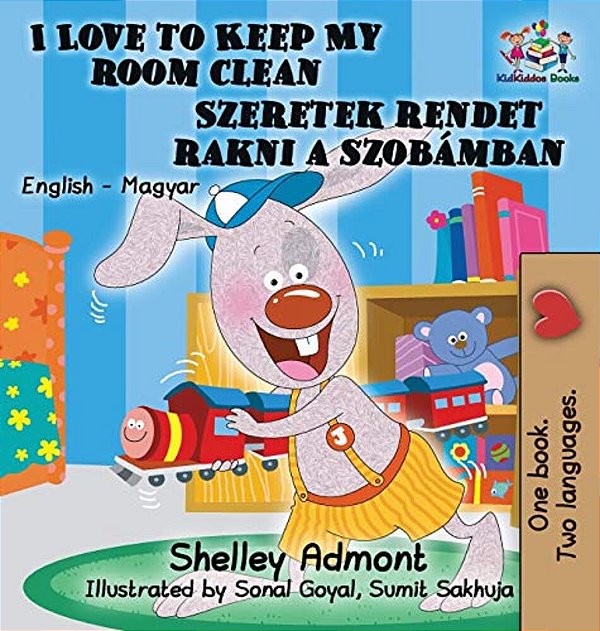 I Love To Keep My Room Clean: English Hungarian Bilingual Children's Books-..