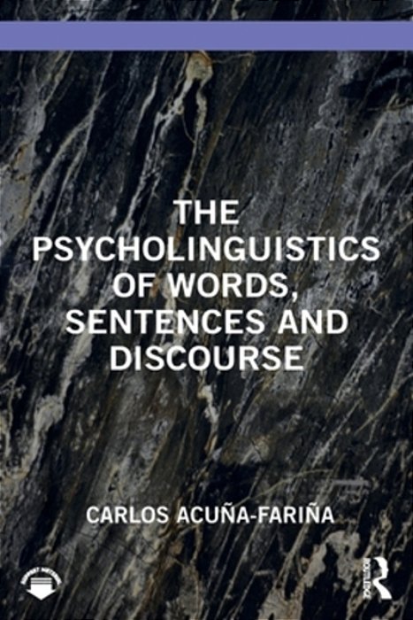 The Psycholinguistics Of Words, Sentences And Discourse-..