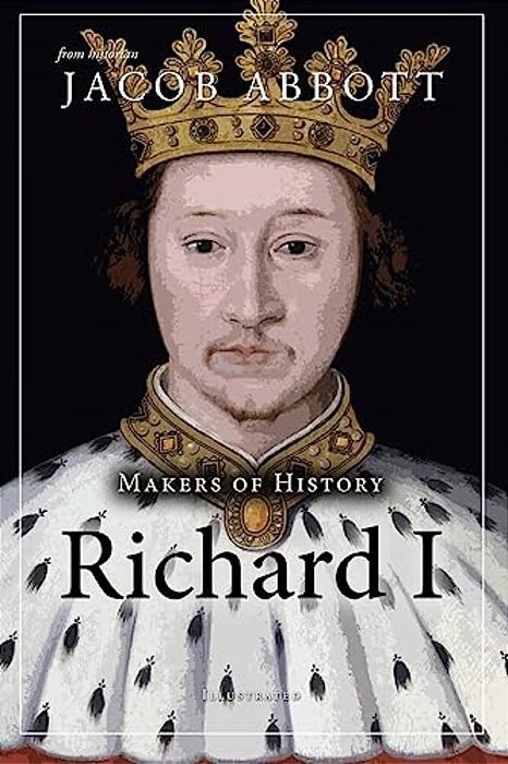 Makers Of History: Richard I-..