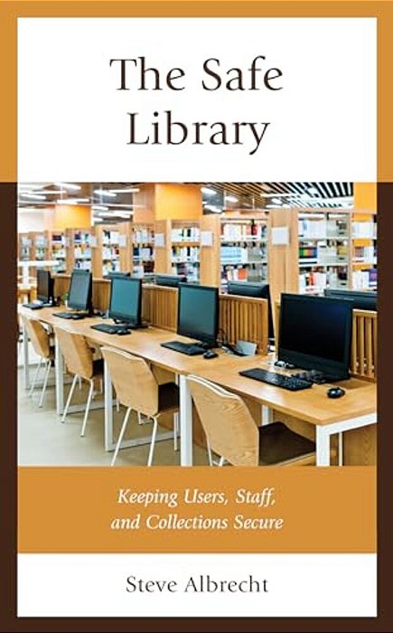 Safe Library: Keeping Users, Staff, And Collections Secure-..