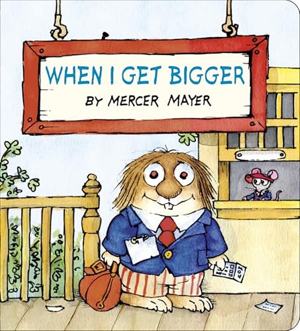 When I Get Bigger (Little Critter)-..