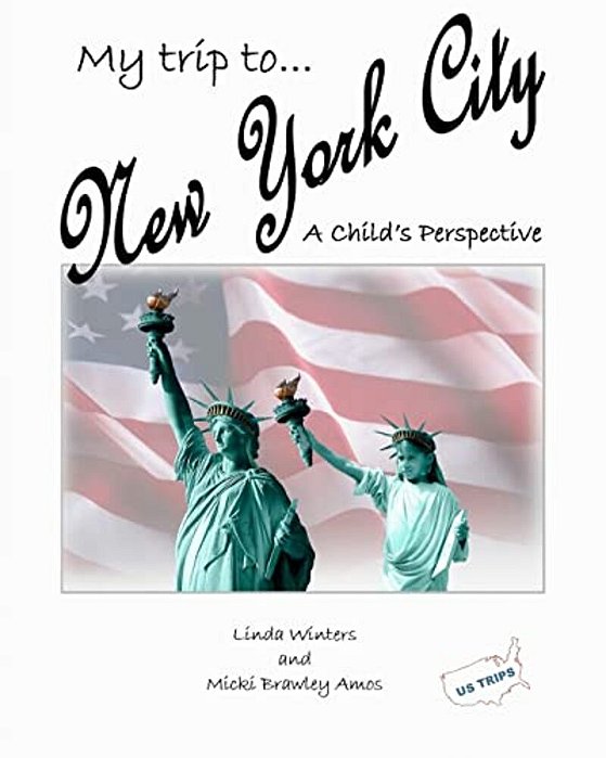 My Trip To New York City: A Child's Perspective-..