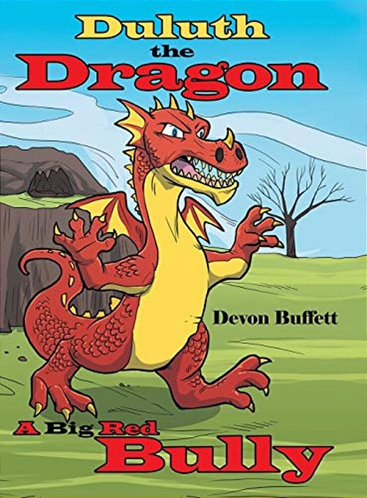 Duluth The Dragon: A Big Red Bully-..