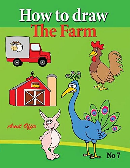 How To Draw The Farm: Drawing Book For Kids And Adults That Will Teach You How To Draw Birds Step By Step-..