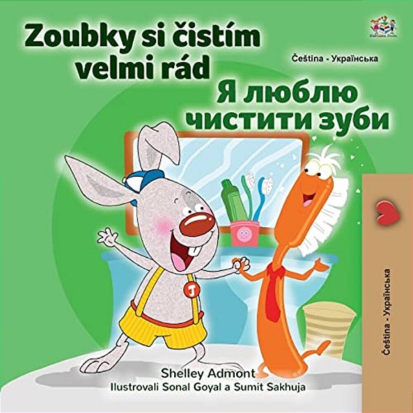 I Love To Brush My Teeth (Czech Ukrainian Bilingual Book For Kids)-..