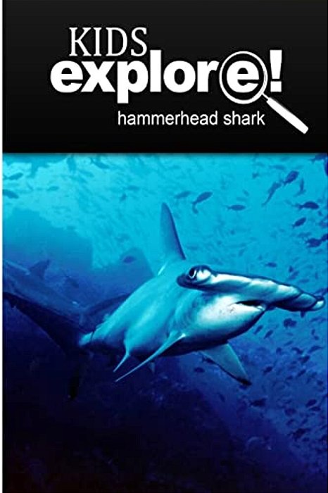 Hammerhead Shark - Kids Explore: Animal Books Nonfiction - Books Ages 5-6-..