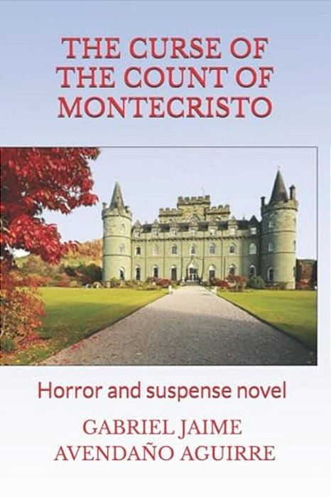 The Curse Of The Count Of Montecrísto: Horror And Suspense Novel-..
