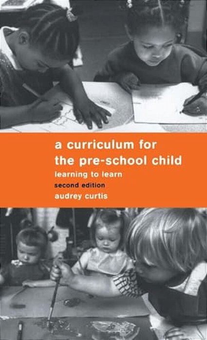 A Curriculum For The Pre-School Child-..