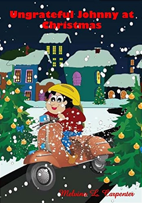 Ungrateful Johnny At Christmas-..