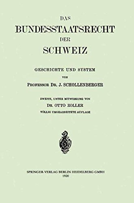 Das Bundesstaatsrecht Der Schweiz: Geschichte Und System-..