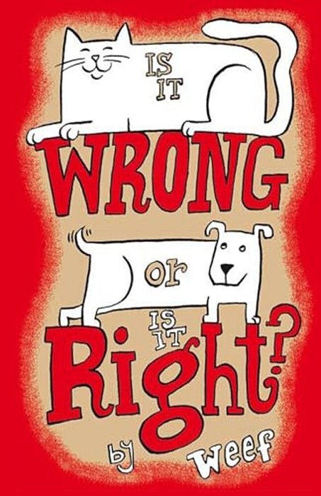 Is It Wrong Or Is It Right?: Do's And Dont's Of Pet Owner Ship-..