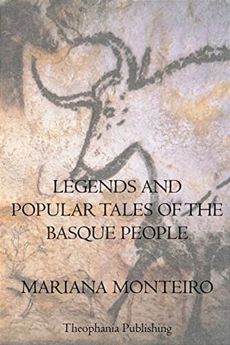 Legends And Popular Tales Of The Basque People-..