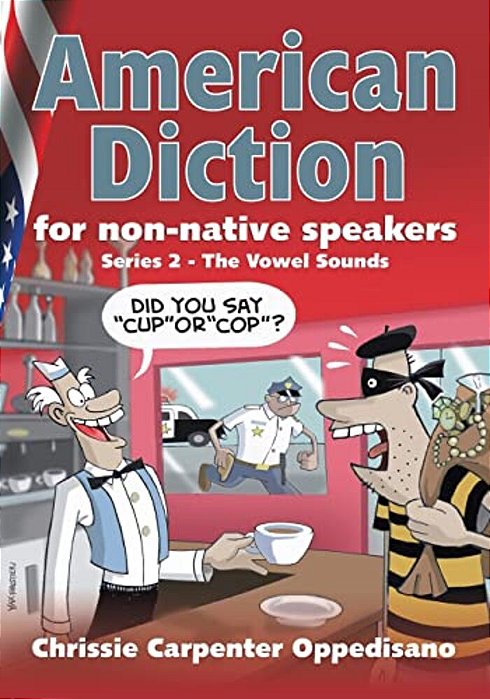 American Diction For Non-Native Speakers: Series 2 -The Vowel Sounds-..