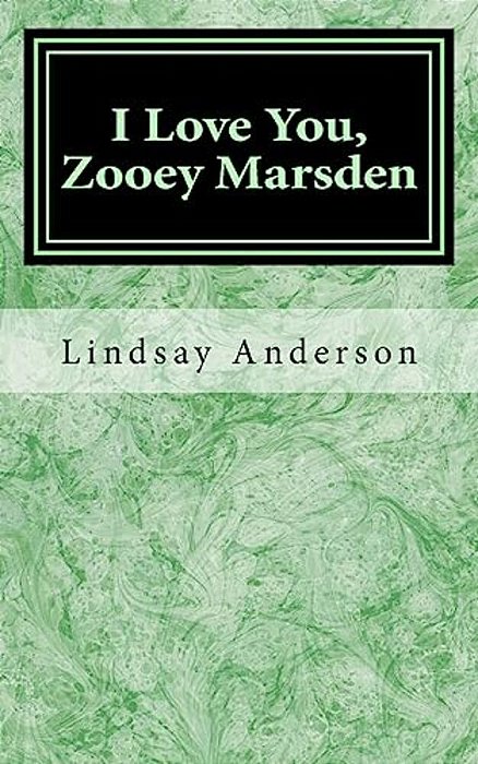 I Love You, Zooey Marsden-..