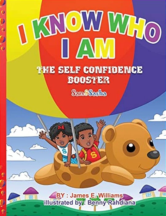 I Know Who I Am: The Self Confidence Booster-..