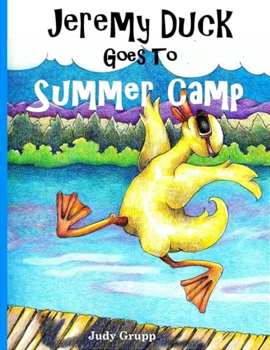 Jeremy Duck Goes To Summer Camp-..