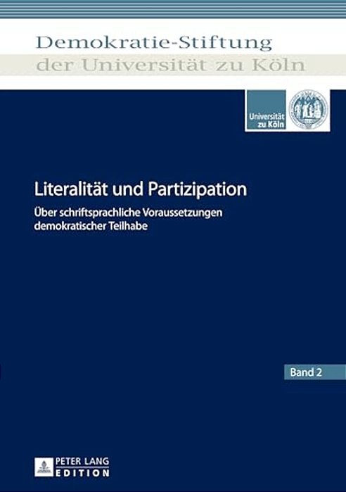 Literalitaet Und Partizipation: Ueber Schriftsprachliche Voraussetzungen Demokratischer Teilhabe-..