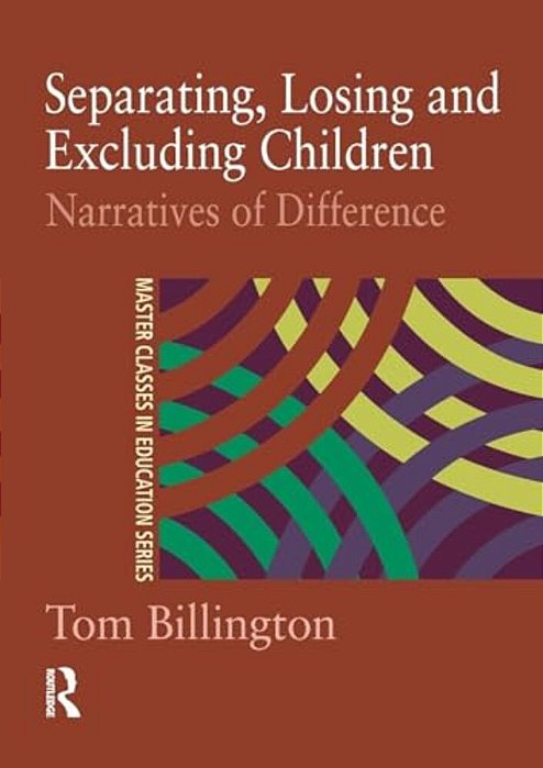 Separating, Losing And Excluding Children: Narratives Of Difference-..