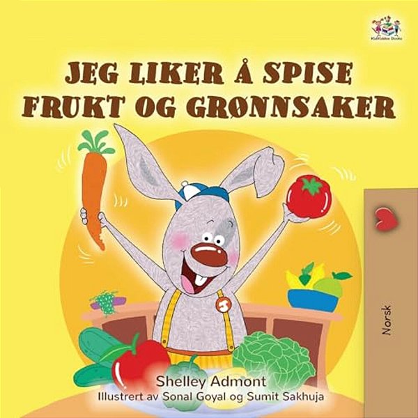 I Love To Eat Fruits And Vegetables (Norwegian Book For Kids)-..