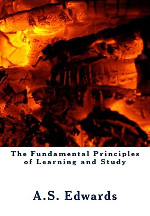 The Fundamental Principles Of Learning And Study-..