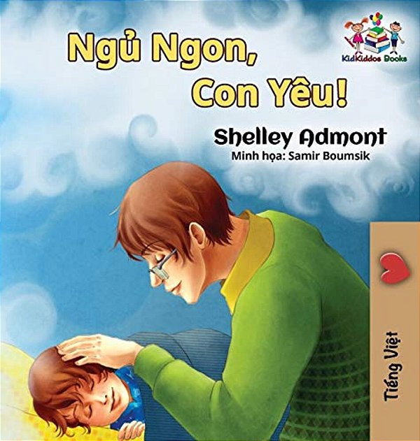 Goodnight, My Love! (Vietnamese Language Book For Kids): Vietnamese Children's Book-..