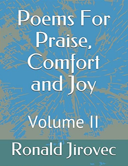 Poems For Praise, Comfort And Joy: Volume II-..