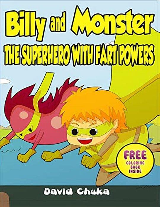 Billy And Monster: The Superhero With Fart Powers-..