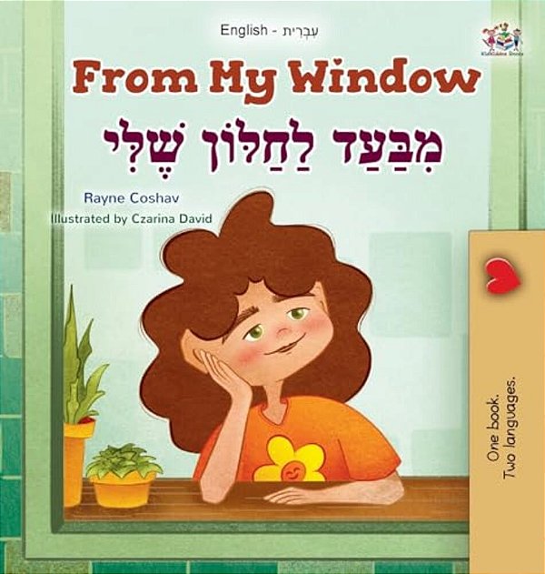 From My Window (English Hebrew Bilingual Kids Book)-..