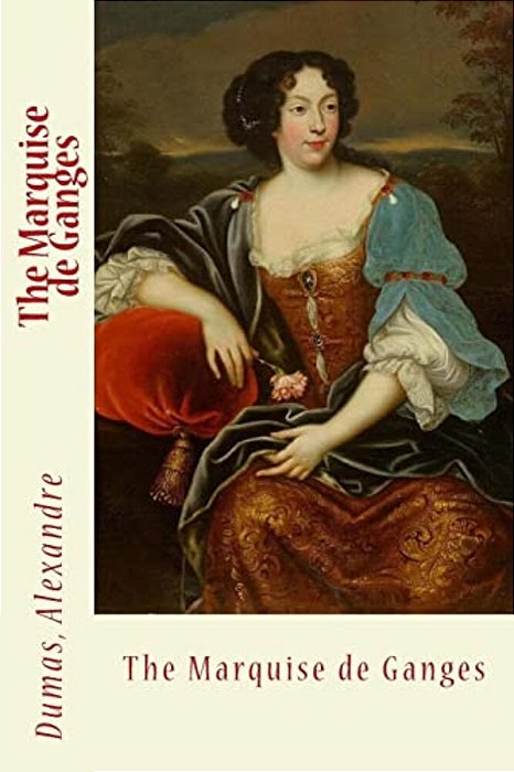 The Marquise De Ganges-..