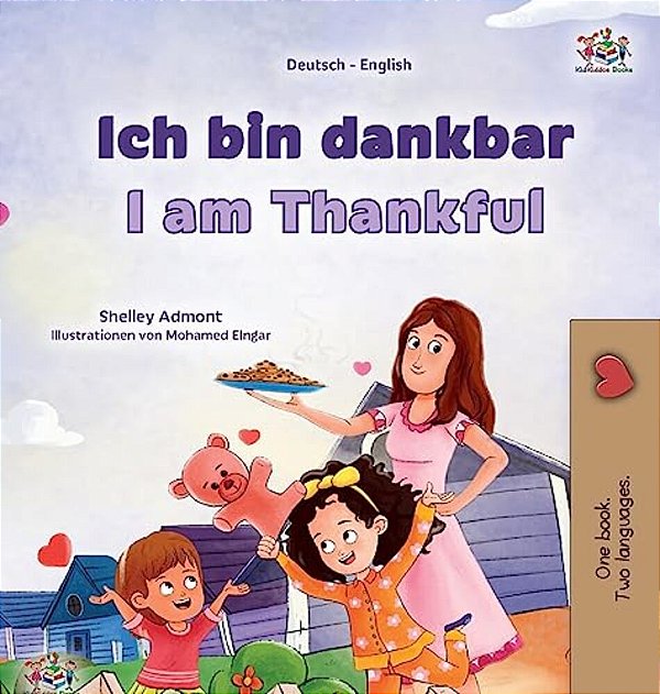 I Am Thankful (German English Bilingual Children's Book)-..