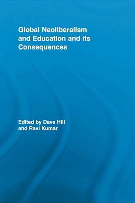 Global Neoliberalism And Education And Its Consequences-..