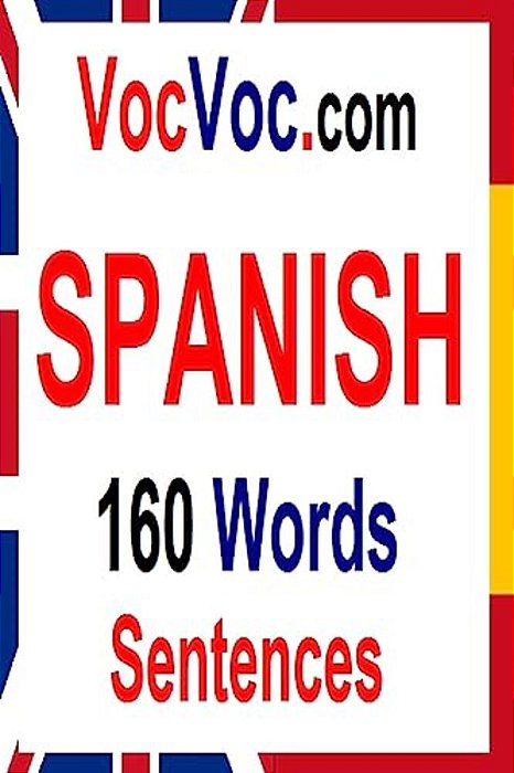 Vocvoc. Com Spanish: 160 Words Sentences-..