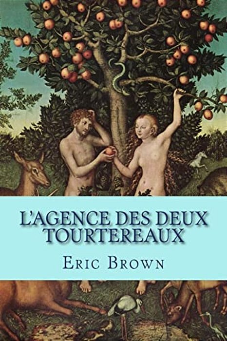 L'Agence Des Deux Tourtereaux: Comédie De Moeurs-..