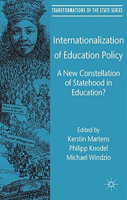 Internationalization Of Education Policy: A New Constellation Of Statehood In Education?-..