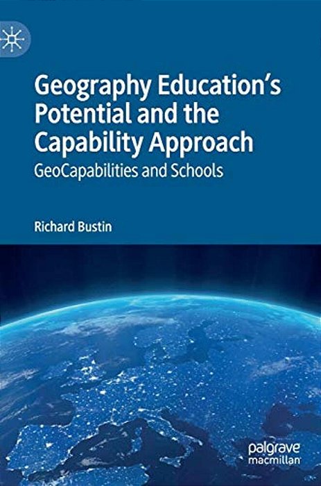 Geography Education's Potential And The Capability Approach: Geocapabilities And Schools-..