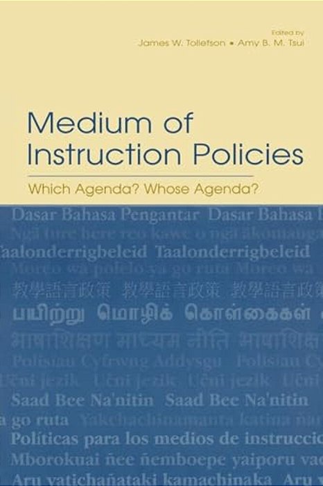 Medium Of Instruction Policies: Which Agenda? Whose Agenda?-..