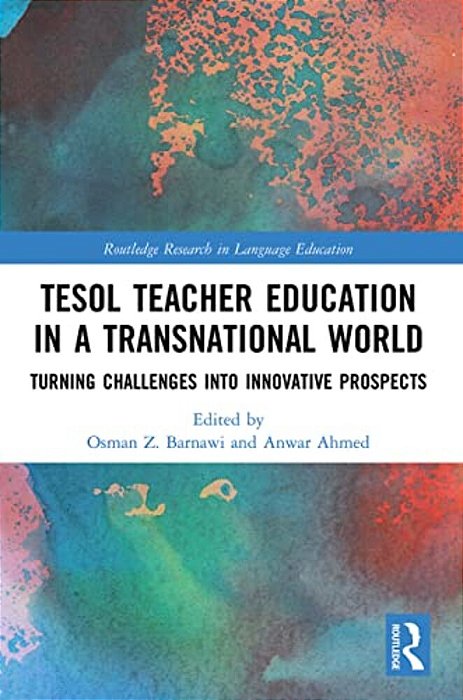 Tesol Teacher Education In A Transnational World: Turning Challenges Into Innovative Prospects-..