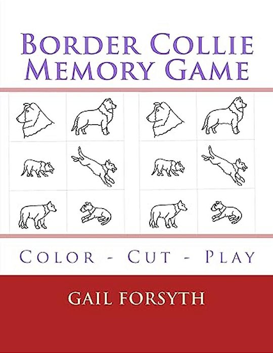 Border Collie Memory Game: Color - Cut - Play-..