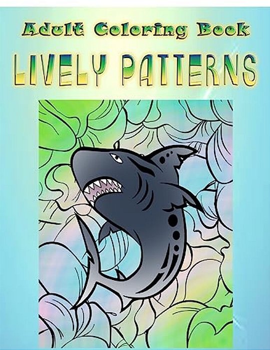 Adult Coloring Book Lively Patterns: Mandala Coloring Book-..