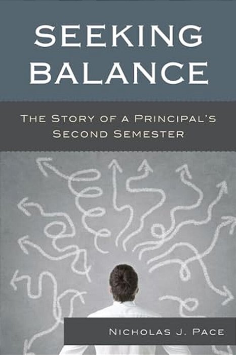 Seeking Balance: The Story Of A Principal's Second Semester-..