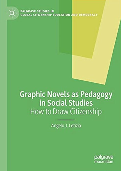 Graphic Novels As Pedagogy In Social Studies: How To Draw Citizenship-..
