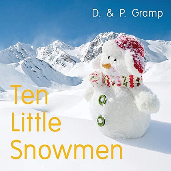 Ten Little Snowmen: A First Rhyming And Counting Book For Toddlers-..