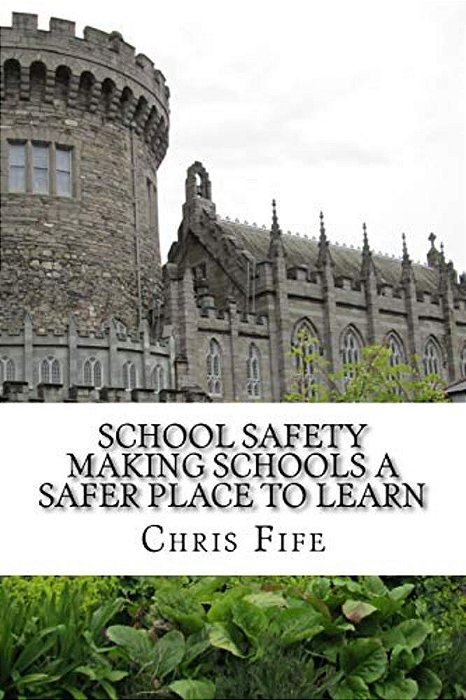 School Safety: Making Schools A Safer Place To Learn-..